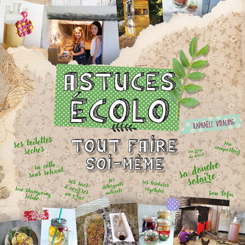 Livre Astuces écolos : tout faire soi-même